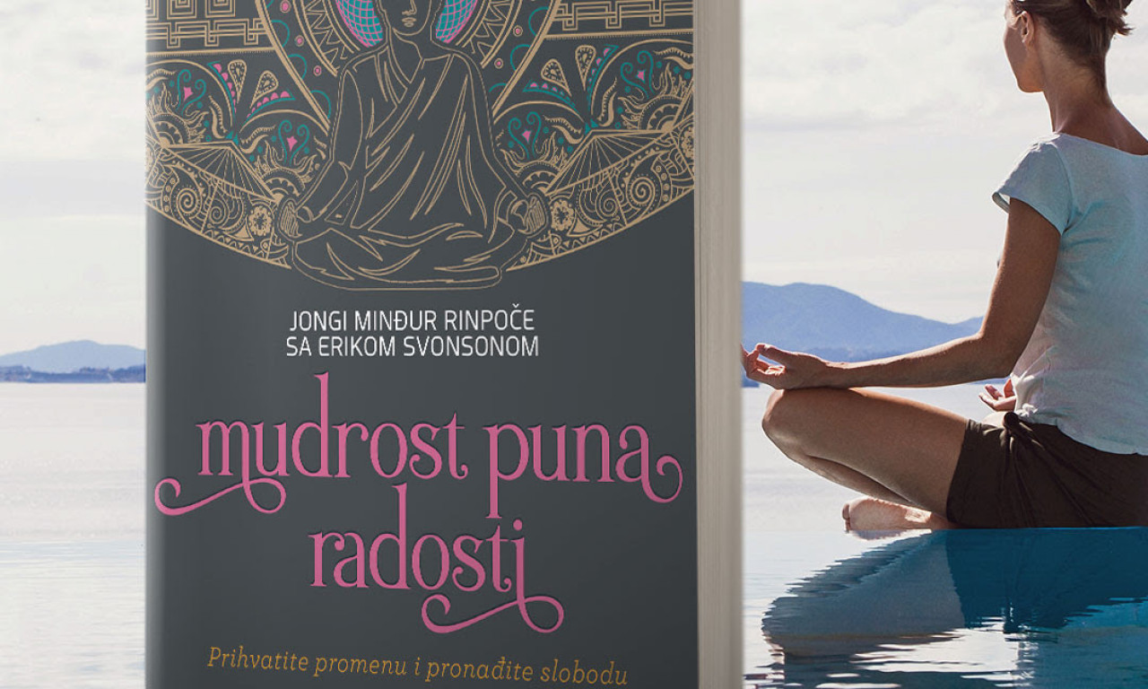 Uspećete ako istrajete. Jongi Minđur Rinpoče sa Erikom Svonsonom: "Mudrost puna radosti“