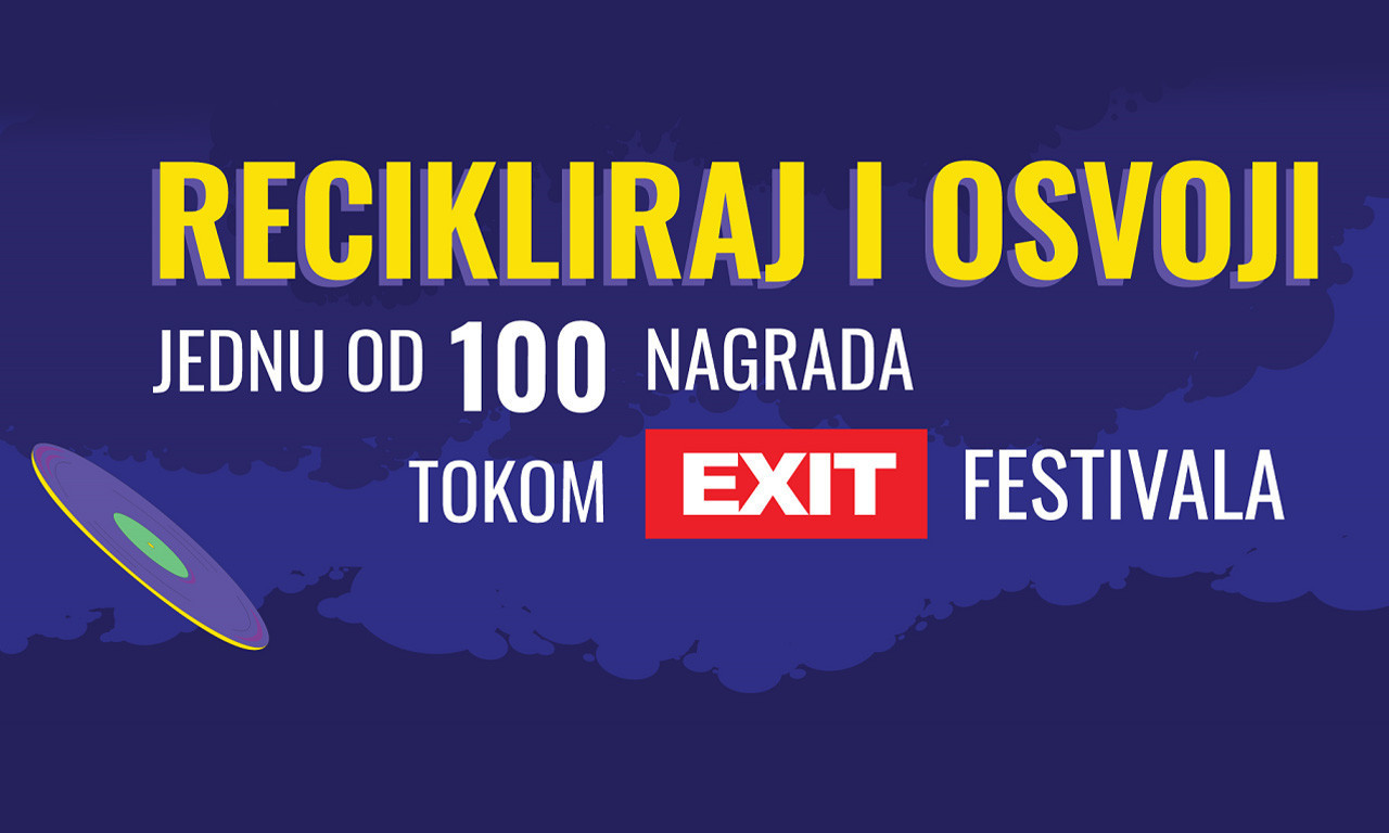 Recikliraj na EXIT festivalu i osvoji vredne nagrade!