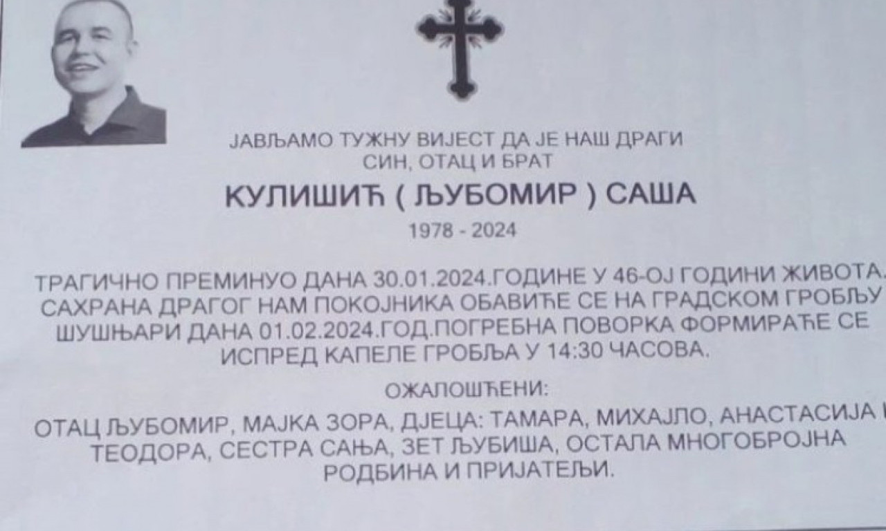 BIZARNO! Danas je SAHRANA SAŠE KULIŠIĆA, a na UMRLICI među OŽALOŠĆENIMA je i ime ĆERKE koja je UČESTVOVALA  u UBISTVU!